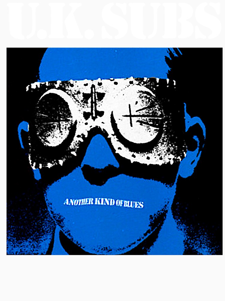 UK SUBS: Another Kind Of Blues (Enhanced Album Art Edition) by Jessie Slamwhorella