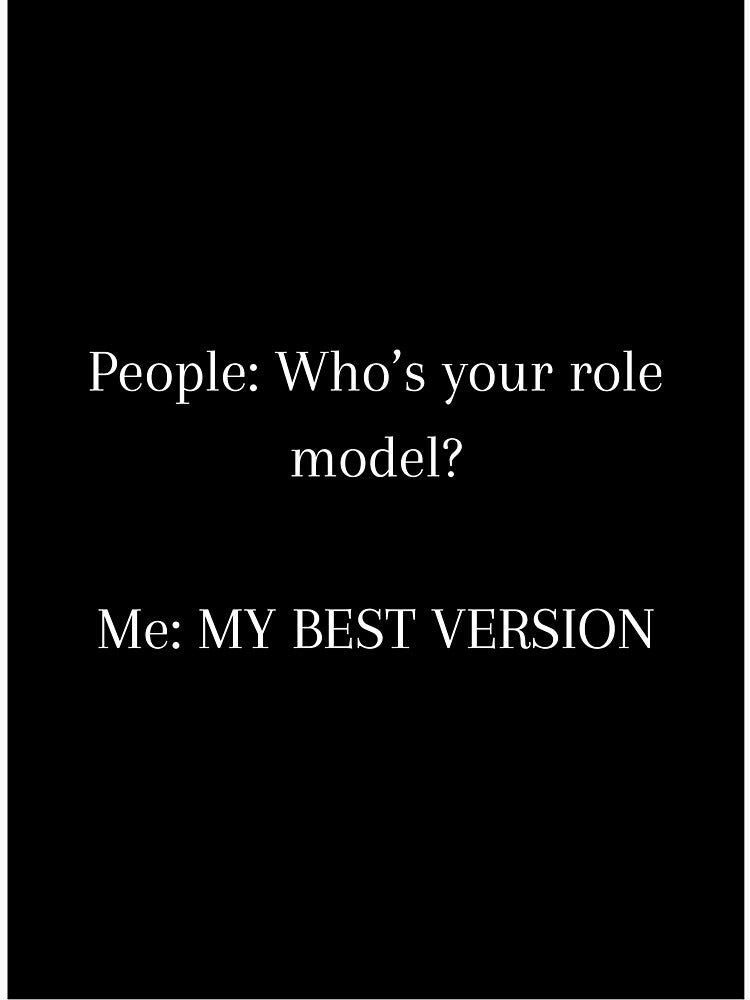 My best version is my role model Quote by CoolBuddyCool