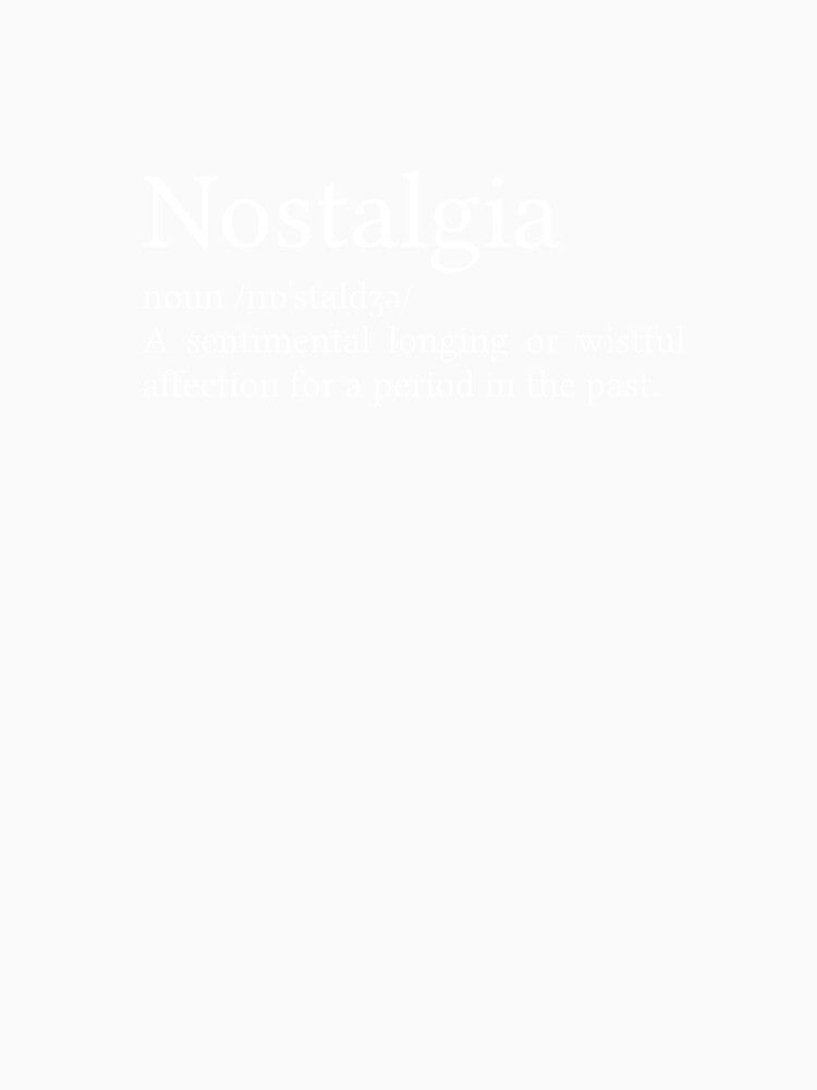 Nostalgia Definition by Jamila Benito