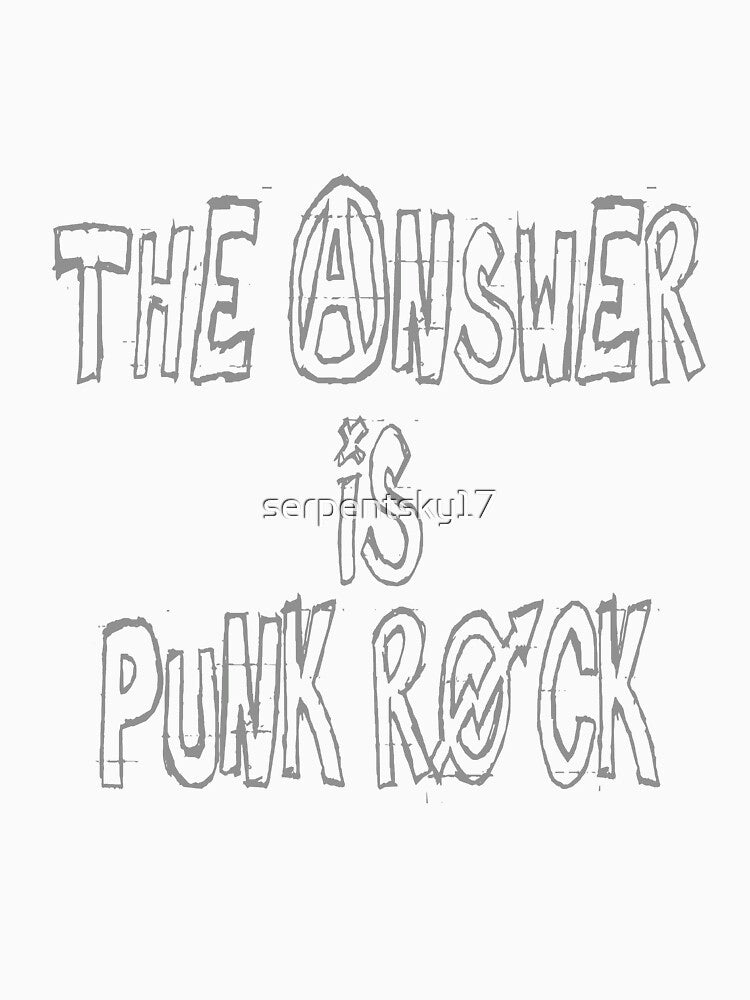 The Answer is Punk Rock by SerpentSkyArts