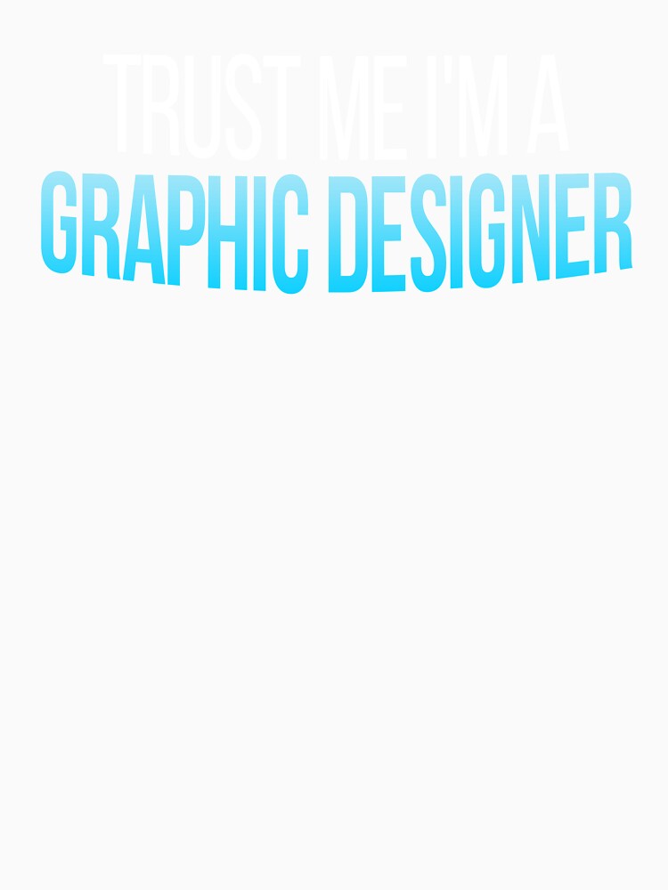 Trust Me I'm A Designer - Graphic Design Freelancer Gift by Vitrina ⭐⭐⭐⭐⭐