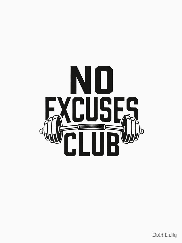 No Excuses Club Minimal Gym Motivation by Built Daily