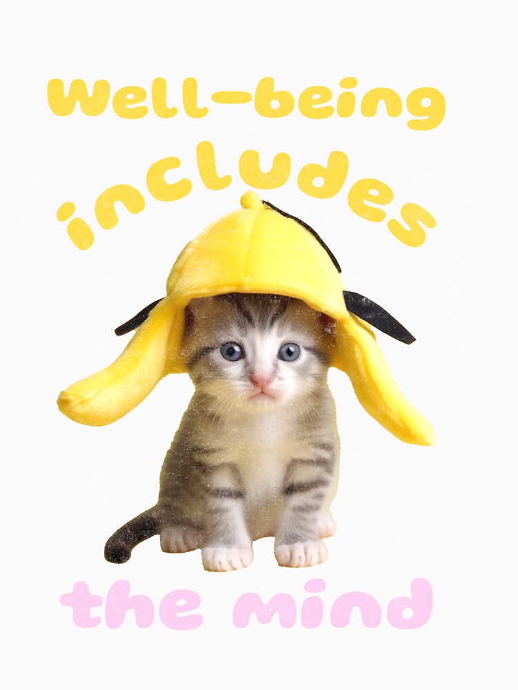 Well-being includes the mind Kitty 2 by SoulfulT