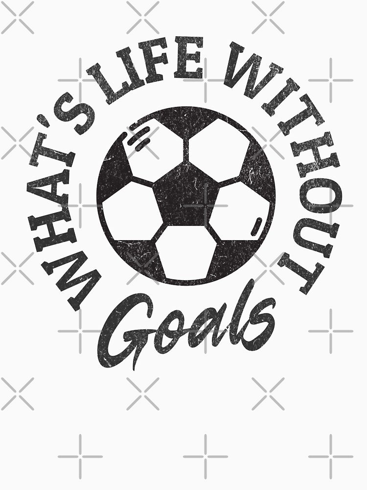 Soccer, Footbal, What´s Life Without Goals by Mariana Piana