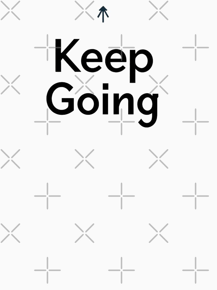 Keep Going Motivational Text by AbhishekPanwar