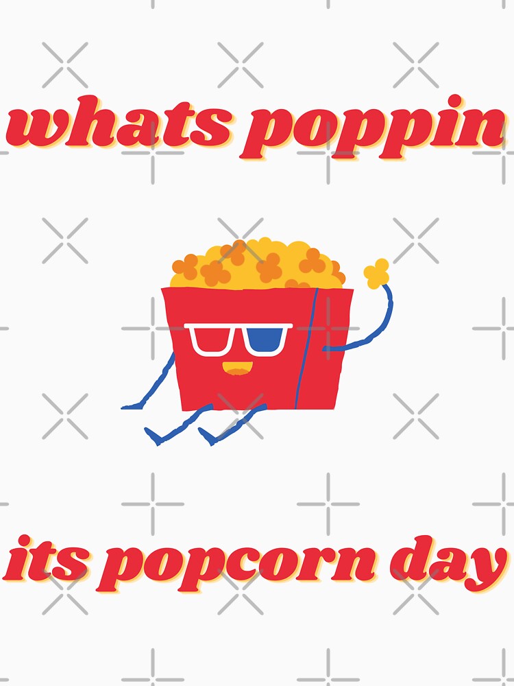 whats poppin its national popcorn day by notakename
