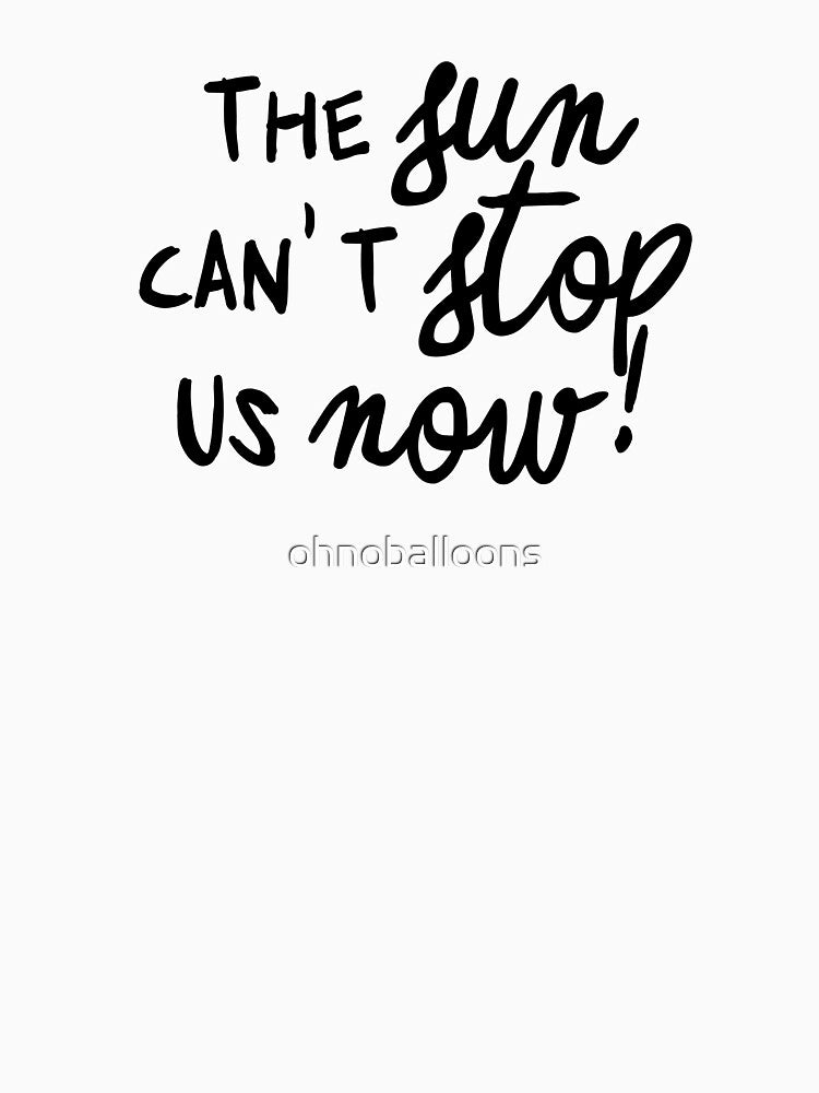 can't stop us now by ohnoballoons