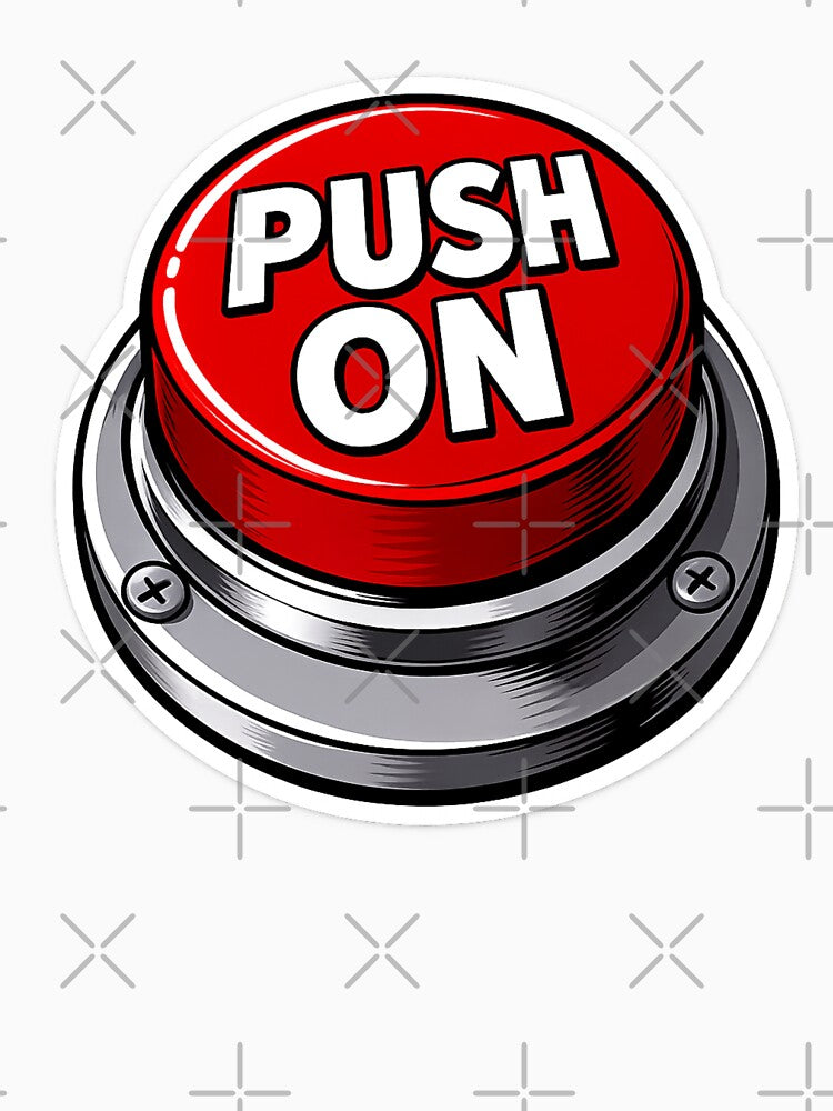 Push On Button Funny Motivational Design – Bold Red Button Sticker by ITSimagination