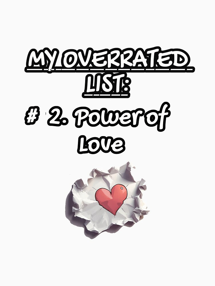 My Overrated List: #2. Power of Love| Minimalist Satire Design by PunArtistry
