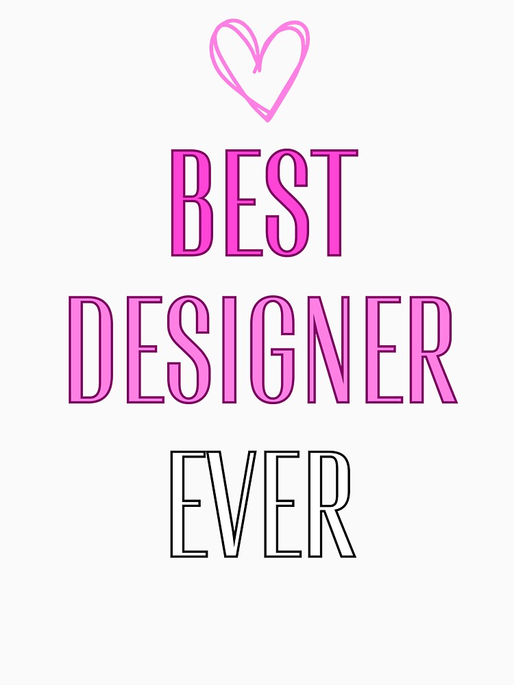 best Designer ever by greenbluearts