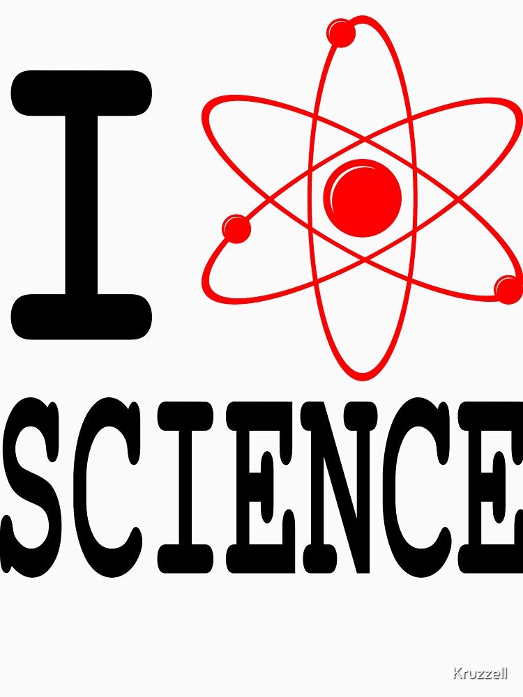 I Love Science by Kruzzell