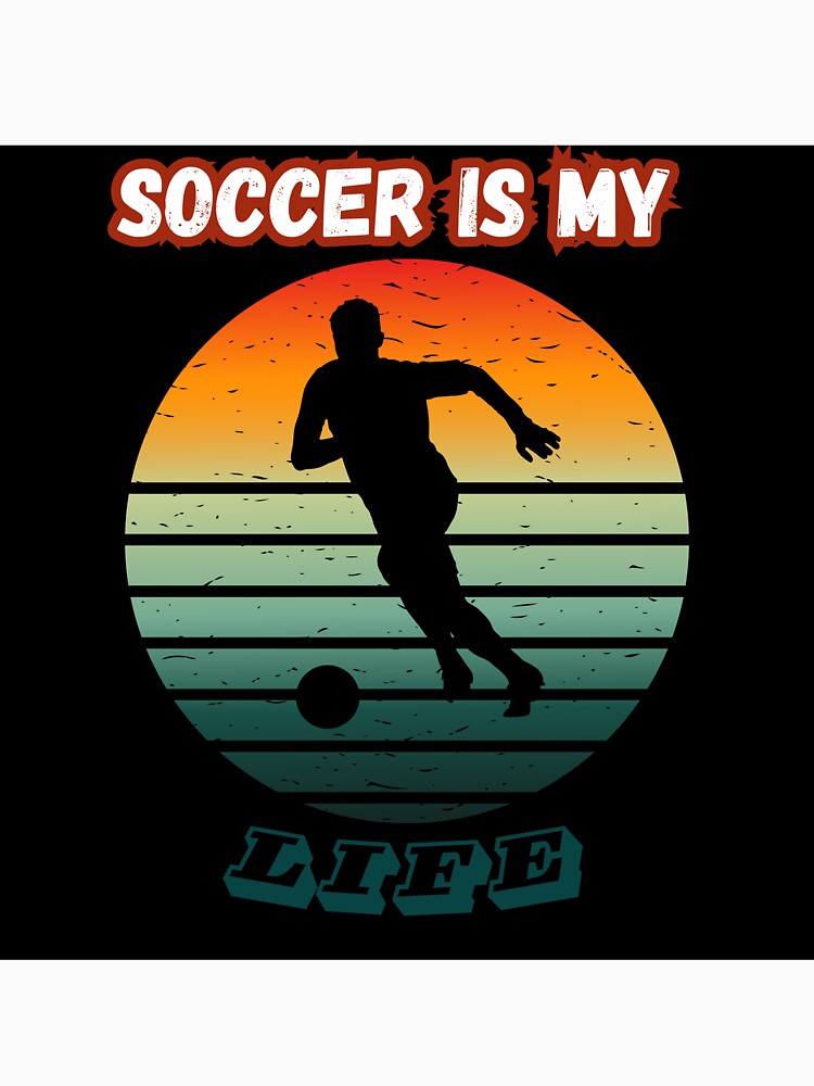 Soccer is my life by Filip Art Factory