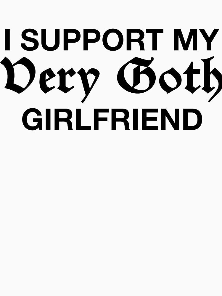 I Support My Goth GF by Jackapedia