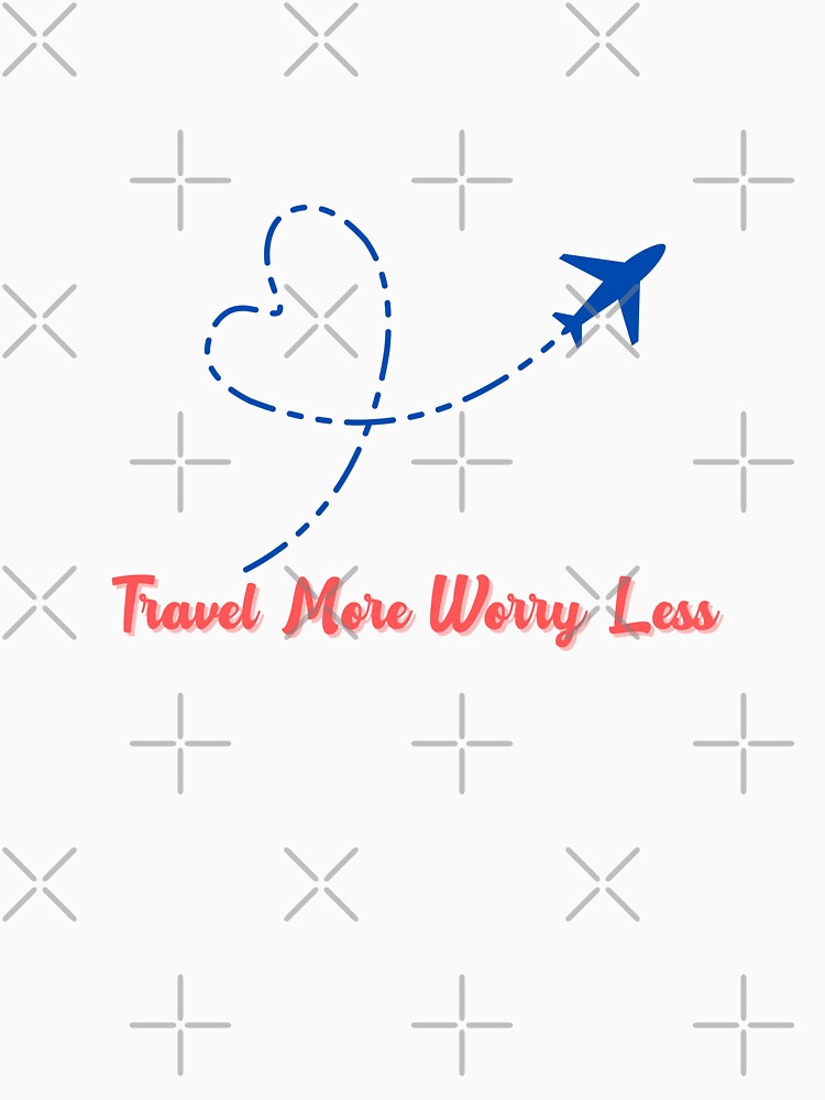 Travel more worry less design by Inkworksbyshery