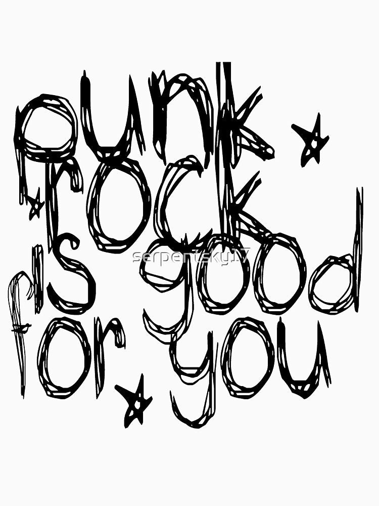 Punk Rock Is Good For You by SerpentSkyArts