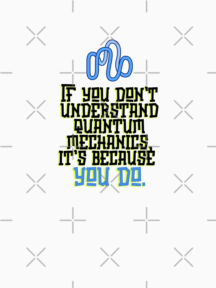 If You Don't Understand Quantum Mechanics, It's Because You Do. by The Sonic Studio