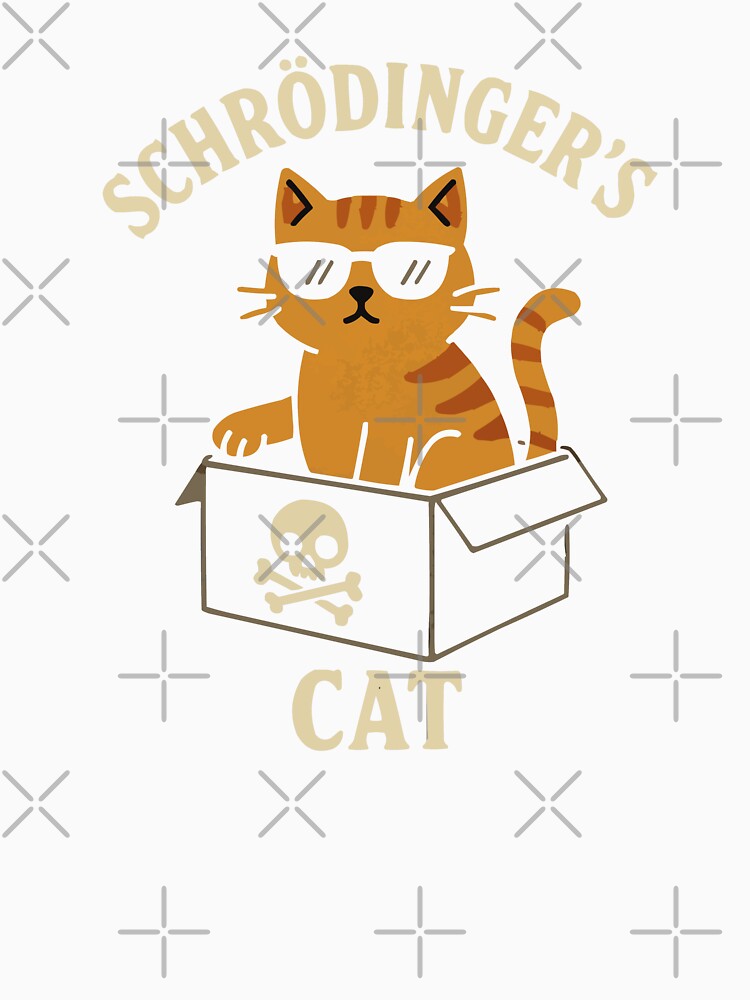 Schrödinger’s Cat – Funny Quantum Physics Cat Design for Nerds & Science Fans by Print-Zoo