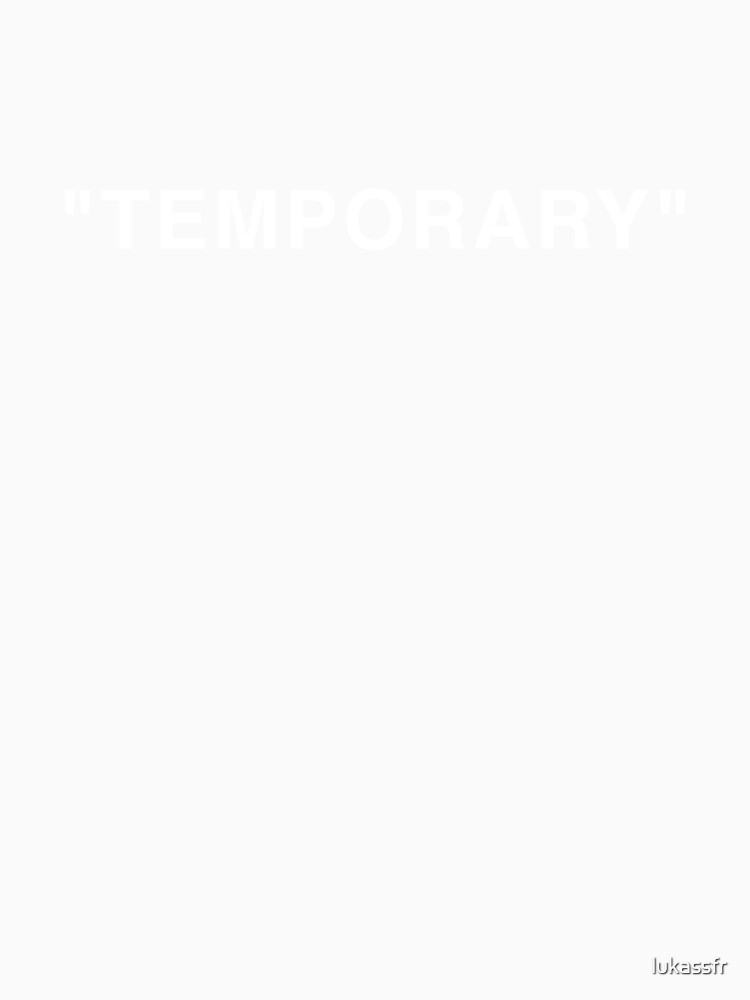 "Temporary" Quotation Marks White by lukassfr