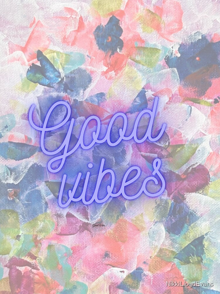 Good Vibes on Flower Crush by NikkiLloydEvans