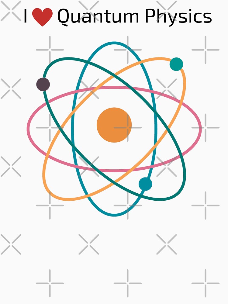 I Love Quantum Physics by Creastore