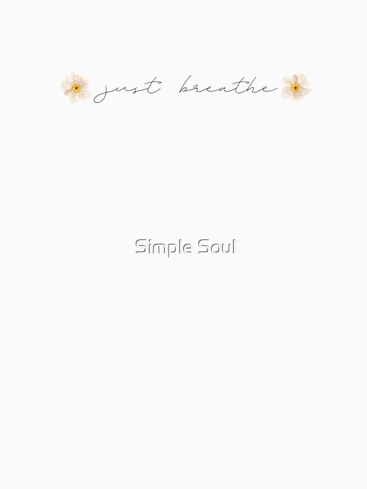 Just breathe. by Simple Soul