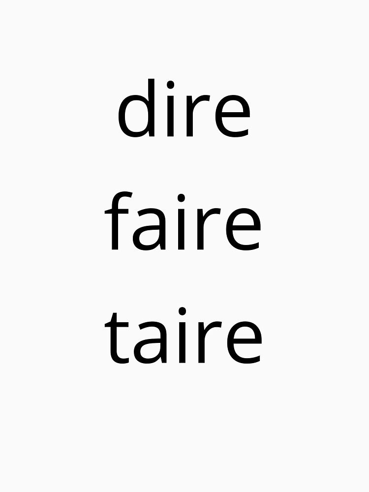 Minimalist Philosophy Quote – Dire Faire Taire by Mysteriaprint