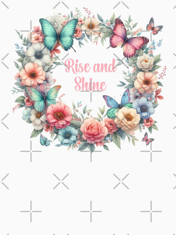 RISE AND SHINE, FLORAL BUTTERFLY MENTAL HEALTH QUOTES, SELF LOVE QUOTES by PRINYOS