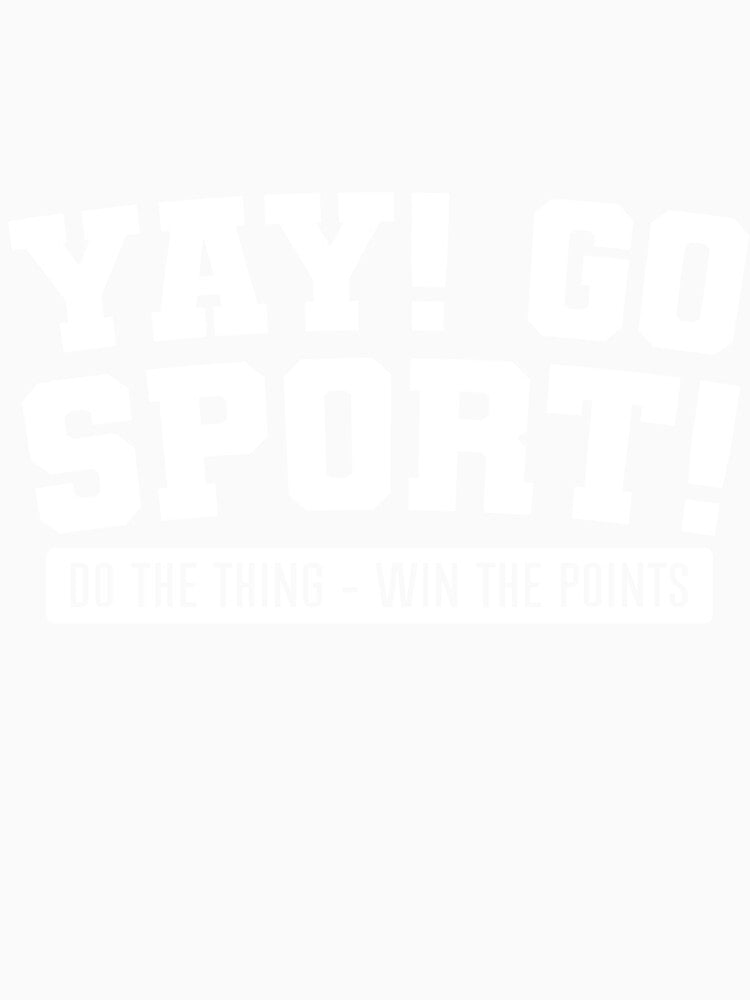 YAY GO SPORTS DO THE THING WIN THE POINTS, Teachers Celebrating Weekend Soccer Games With Style by NADIASHOP86