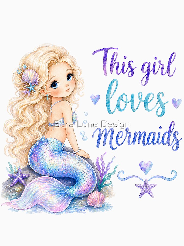 This girl loves mermaids by Bara Lune Design