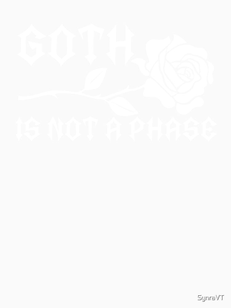 Goth is not a phase by SynraVT