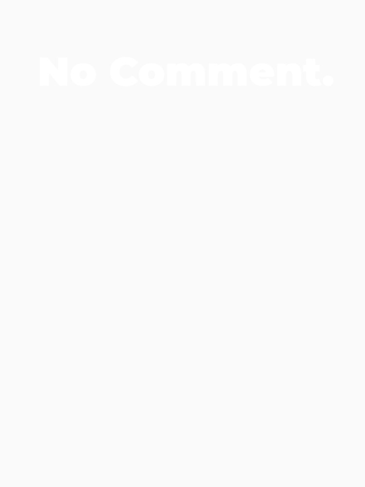 Minimalist Relatable Quote “No Comment" Aesthetic Typography Design by diahsariw