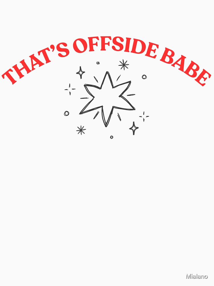 THAT’S OFFSIDE BABE by Mialano