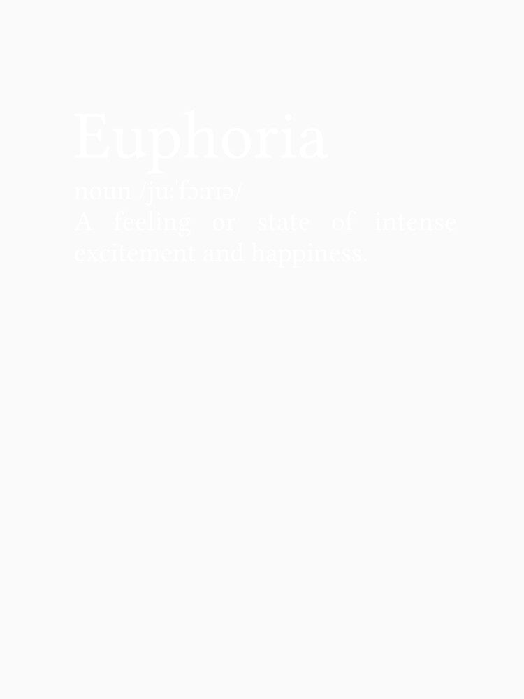 Euphoria Definition by Jamila Benito