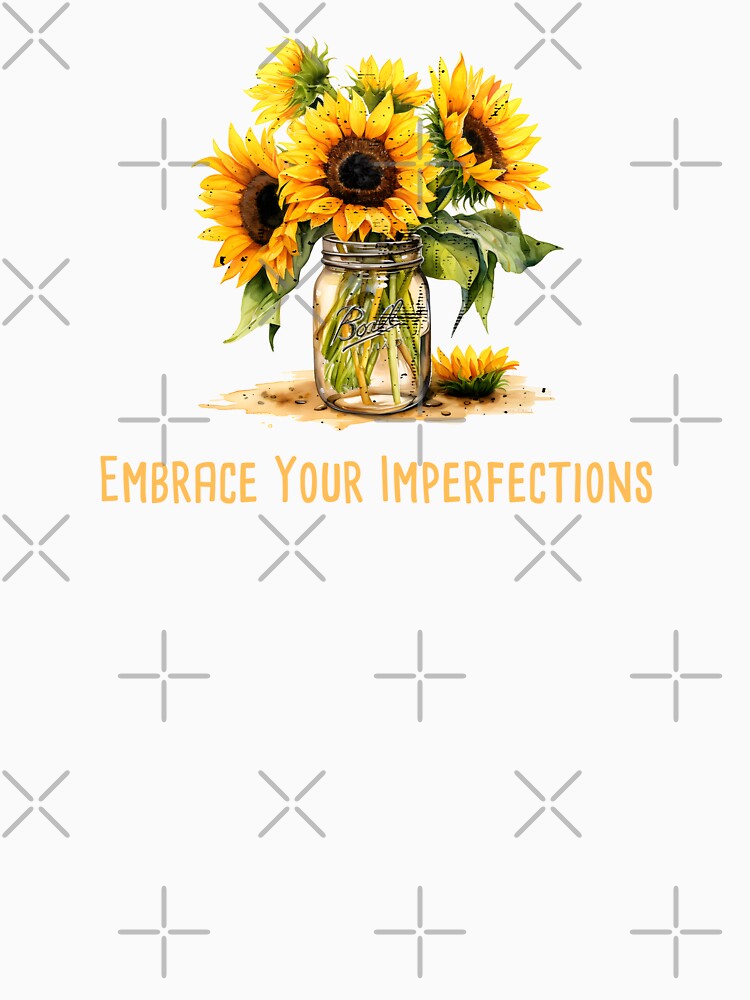 Embrace Your Imperfections Mental Health Awareness Positive Inspirational Quote by FemiBiutti