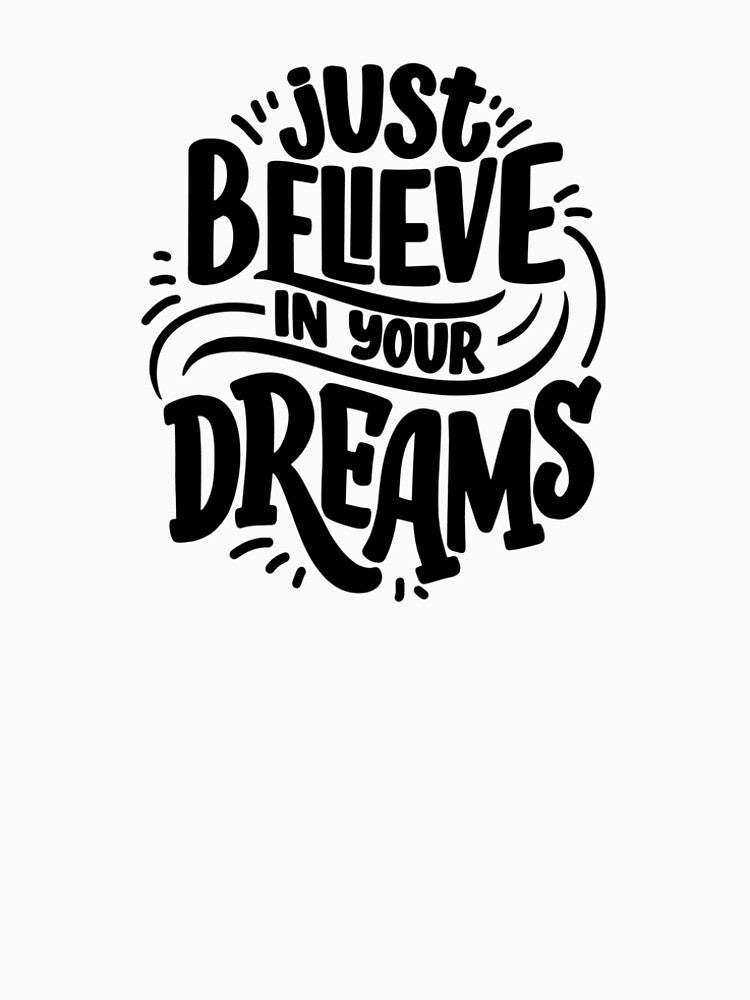Just Believe In Your Dreams by ZodesignArt