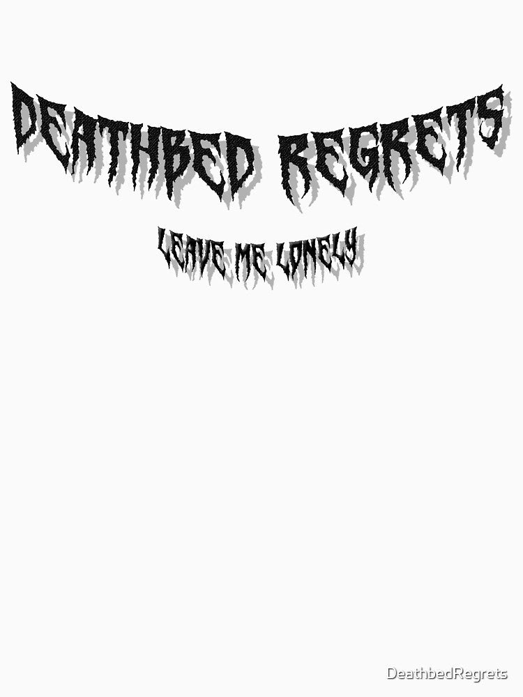 DBR logo print "leave me lonely" by DeathbedRegrets