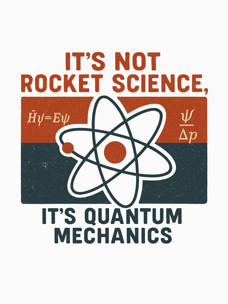 It's Not Rocket Science, It's Quantum Mechanics by Ambient Mind Design