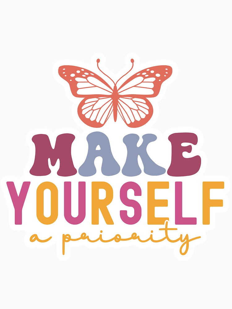 Make yourself a priority! by Neehovv