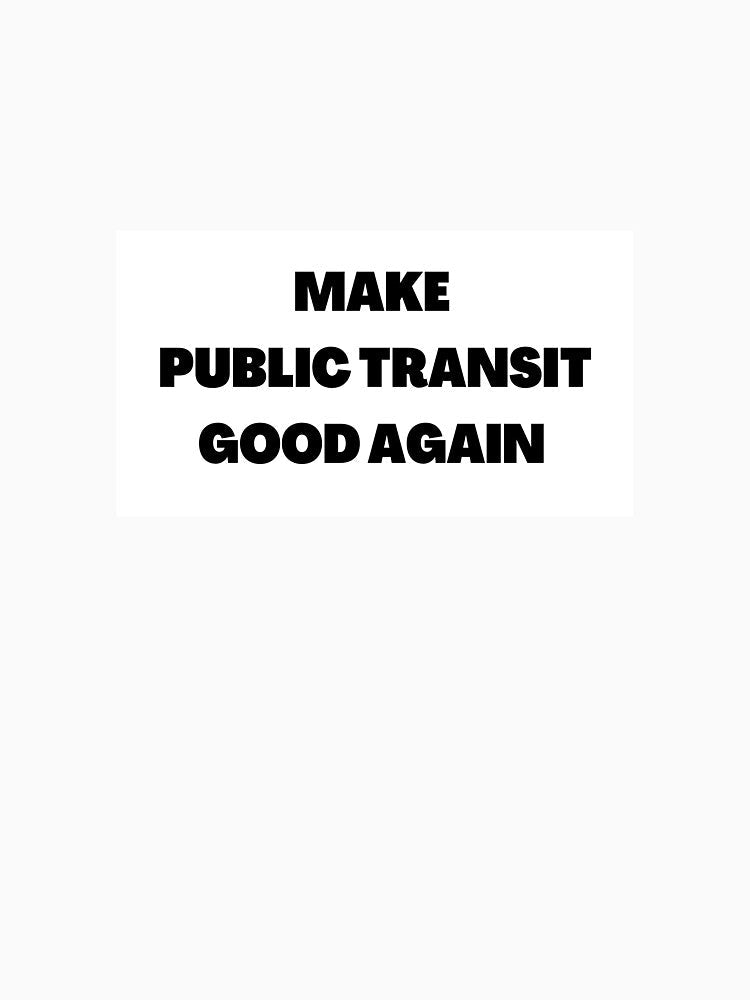 Urban Planner Make Public Transit Good Again by CJacobsDesigns