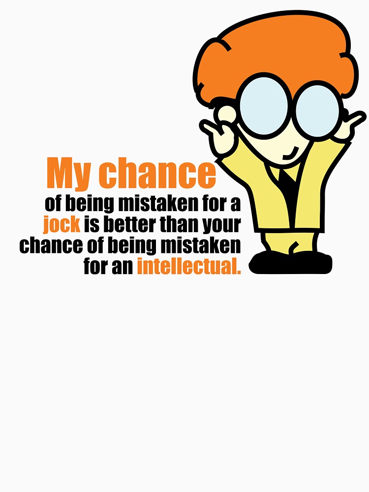My chance of being mistaken for a jock ... by RazorBrain