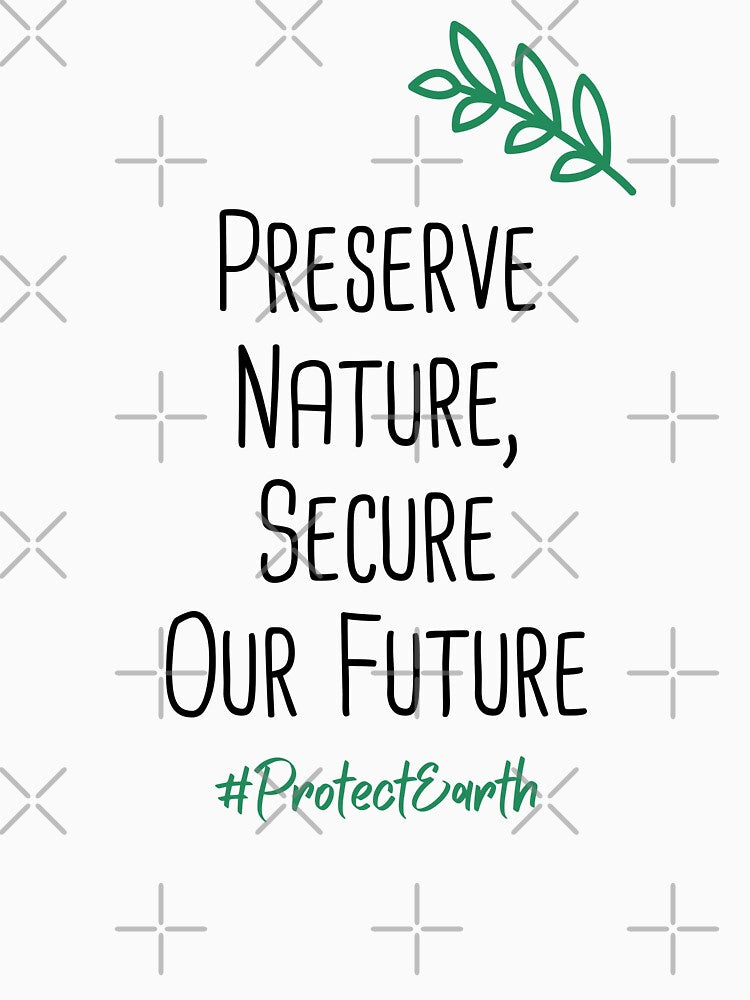 Preserve Nature, Secure Our Future Environmental Protection Positive Quote by FemiBiutti