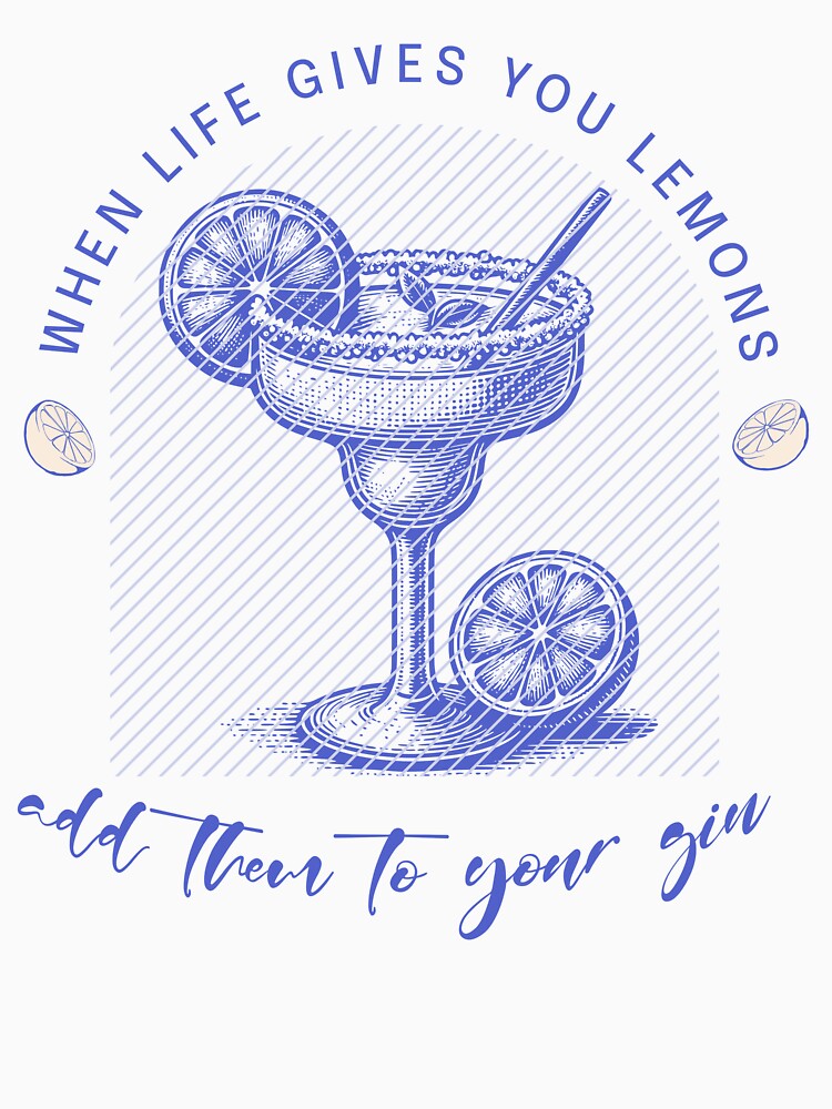 When life gives you lemon, add them to your gin by FeteDesigns