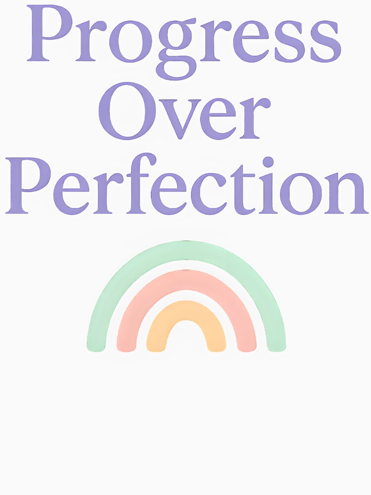mental health therapist Progress Over Perfection by Uglyandcute