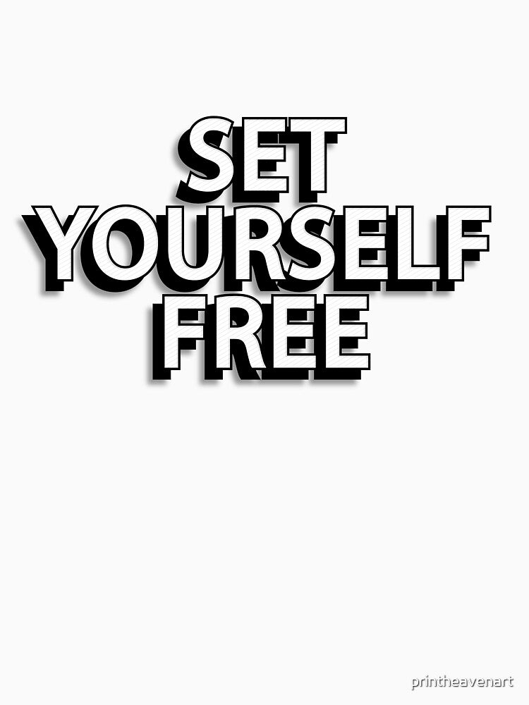 Set yourself free. by printheavenart