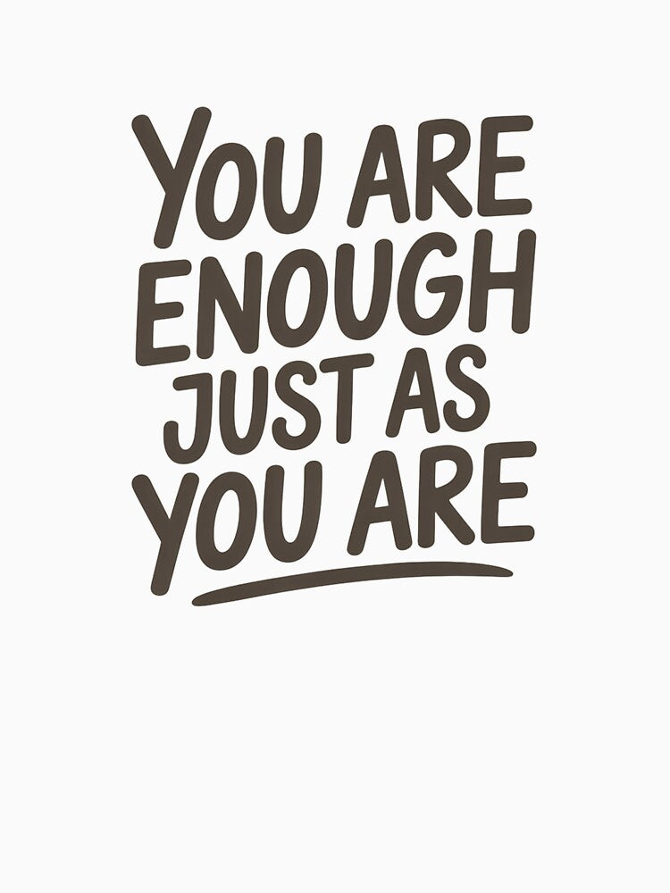 You Are Enough Just As You Are – Self Worth & Emotional Validation Affirmation Sticker by AngloAffirms