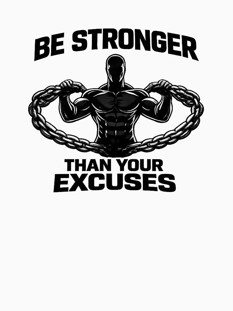Be Stronger Than Your Excuses | Fitness Motivation T-Shirt by RALYSHOP