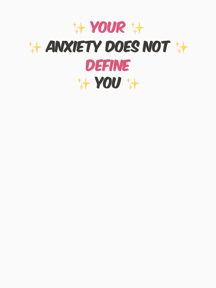 anxiety, metal health motivation, anxiety affirmation, anxiety graphic slogan by MarJul