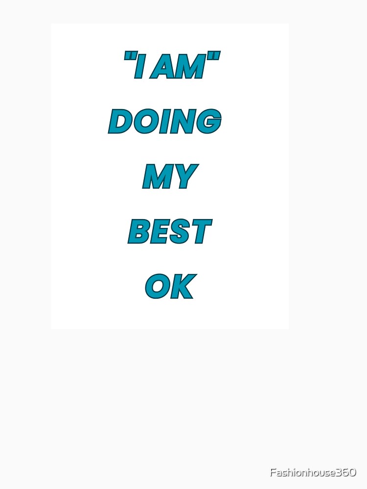 I Doing My Best Ok – Funny Broken English Quote Minimal Typography Design by Fashionhouse360