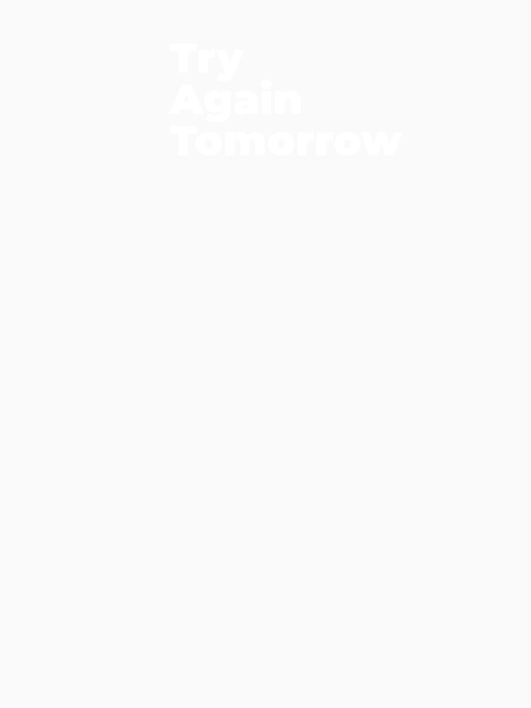 Minimalist Relatable Quote “Try Again Tomorrow" Aesthetic Typography Design by diahsariw