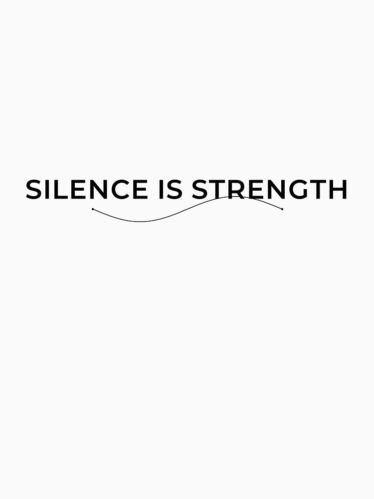 Silence Is Strength – Minimalist Inspirational Quote Typography - Black Text by innerfaith